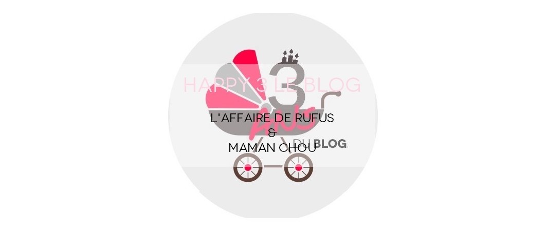 Concours #145 – {Mom} + Kid Look #24: Happy 3 le Blog avec L’Affaire de Rufus – Dans ma BAL #284