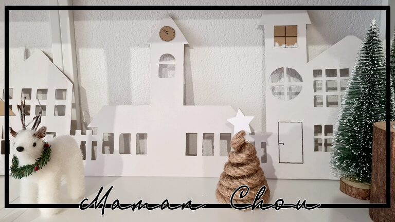 [DIY] Un village de Noël créé de nos mains